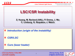 LSC/CSR Instability Introduction (origin of the instability) CSR/LSC Cure (laser heater)