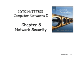 Chapter 8 Network Security 1DT014/1TT821 Computer Networks I