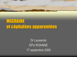 MIGRAINE et céphalées apparentées Dr Lauxerois EPU ROANNE