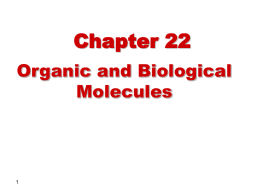 Chapter 22 Organic and Biological Molecules 1