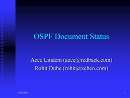 OSPF Document Status Acee Lindem () Rohit Dube () 5/24/2016