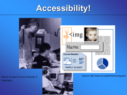 Accessibility! Source: Source: AccessIT.com by University of Washington