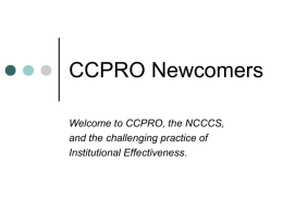 CCPRO Newcomers Welcome to CCPRO, the NCCCS, and the challenging practice of