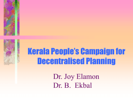Kerala People’s Campaign for Decentralised Planning Dr. Joy Elamon Dr. B.  Ekbal