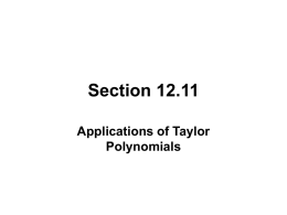 Section 12.11 Applications of Taylor Polynomials