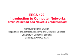 EECS 122: Introduction to Computer Networks Error Detection and Reliable Transmission