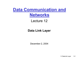 Data Communication and Networks Lecture 12 Data Link Layer
