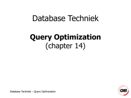 Database Techniek Query Optimization (chapter 14) Database Techniek – Query Optimization