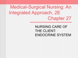 Medical-Surgical Nursing: An Integrated Approach, 2E Chapter 27 NURSING CARE OF
