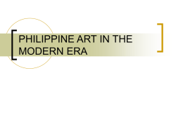 PHILIPPINE ART IN THE MODERN ERA