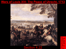 Section 4.22 Wars of Louis XIV: The Peace of Utrecht, 1713 The Crossing