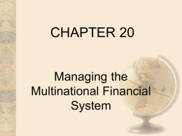 CHAPTER 20 Managing the Multinational Financial System