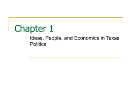 Chapter 1 Ideas, People, and Economics in Texas Politics