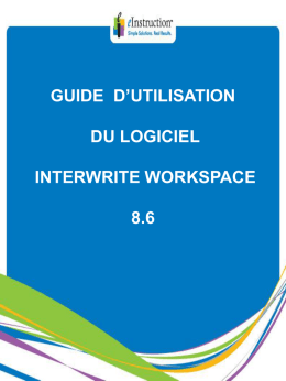 GUIDE  D’UTILISATION DU LOGICIEL INTERWRITE WORKSPACE 8.6