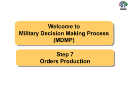 Welcome to Military Decision Making Process (MDMP) Step 7