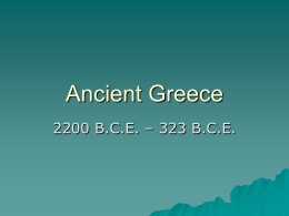 Ancient Greece 2200 B.C.E. – 323 B.C.E.