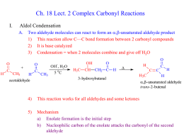 Ch. 18 Lect. 2 Complex Carbonyl Reactions I. Aldol Condensation
