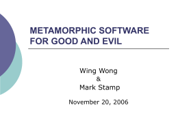 METAMORPHIC SOFTWARE FOR GOOD AND EVIL Wing Wong Mark Stamp