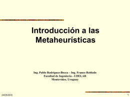 Introducción a las Metaheurísticas Ing. Pablo Rodríguez-Bocca – Ing. Franco Robledo