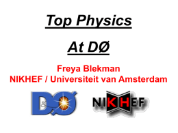 Top Physics At DØ DØ Freya Blekman