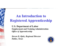 An Introduction to Registered Apprenticeship U.S. Department of Labor Employment and Training Administration