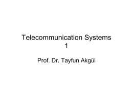 Telecommunication Systems 1 Prof. Dr. Tayfun Akgül