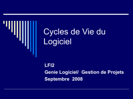 Cycles de Vie du Logiciel LFI2 Genie Logiciel/  Gestion de Projets