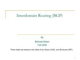 Interdomain Routing (BGP) By Behzad Akbari Fall 2008