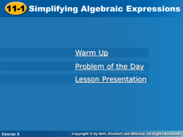11-1 Simplifying Algebraic Expressions Warm Up Problem of the Day