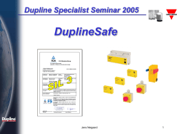 DuplineSafe Dupline Specialist Seminar 2005 1 Jens Neigaard