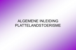 ALGEMENE INLEIDING PLATTELANDSTOERISME
