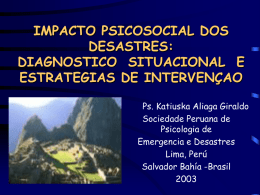 IMPACTO PSICOSOCIAL DOS DESASTRES: DIAGNOSTICO  SITUACIONAL  E ESTRATEGIAS DE INTERVENÇAO