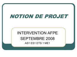 NOTION DE PROJET INTERVENTION AFPE SEPTEMBRE 2008 AS1 ES1 ETS 1 ME1