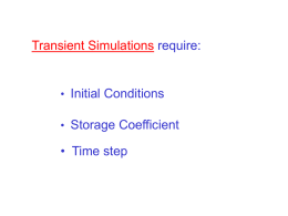 Transient Simulations require: Initial Conditions Storage Coefficient