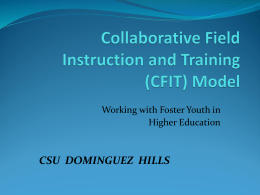CSU  DOMINGUEZ  HILLS Working with Foster Youth in Higher Education