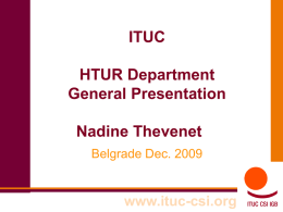 ITUC HTUR Department General Presentation Nadine Thevenet