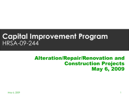 Capital Improvement Program HRSA-09-244 Alteration/Repair/Renovation and Construction Projects