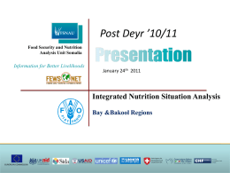 Post Deyr ’10/11 Integrated Nutrition Situation Analysis Bay &amp;Bakool Regions January 24
