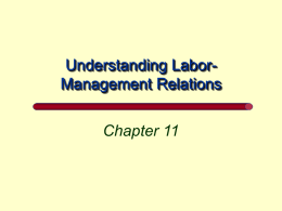 Understanding Labor- Management Relations Chapter 11
