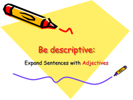 Be descriptive: Expand Sentences with Adjectives