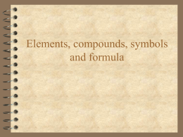 Elements, compounds, symbols and formula