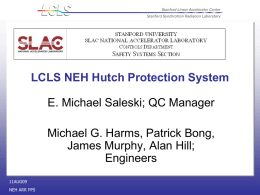 LCLS NEH Hutch Protection System E. Michael Saleski; QC Manager