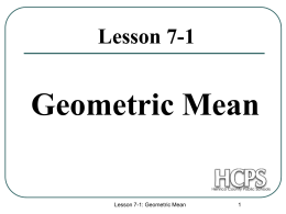 Geometric Mean Lesson 7-1 Lesson 7-1: Geometric Mean 1