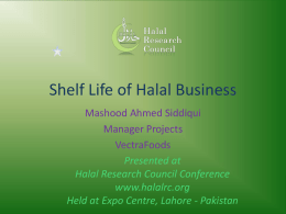 Shelf Life of Halal Business Mashood Ahmed Siddiqui Manager Projects VectraFoods