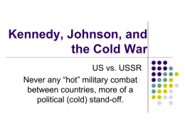 Kennedy, Johnson, and the Cold War US vs. USSR