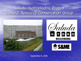 Saluda Hydroelectric Project Cultural Resource Conservation Group September 8, 2006