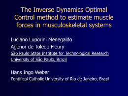The Inverse Dynamics Optimal Control method to estimate muscle Luciano Luporini Menegaldo