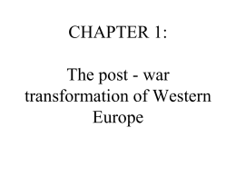 CHAPTER 1: The post - war transformation of Western Europe
