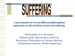 A presentation of several different philosophical Philosophies to be discussed: