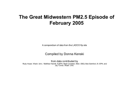 The Great Midwestern PM2.5 Episode of February 2005 Compiled by Donna Kenski